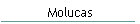 Molucas